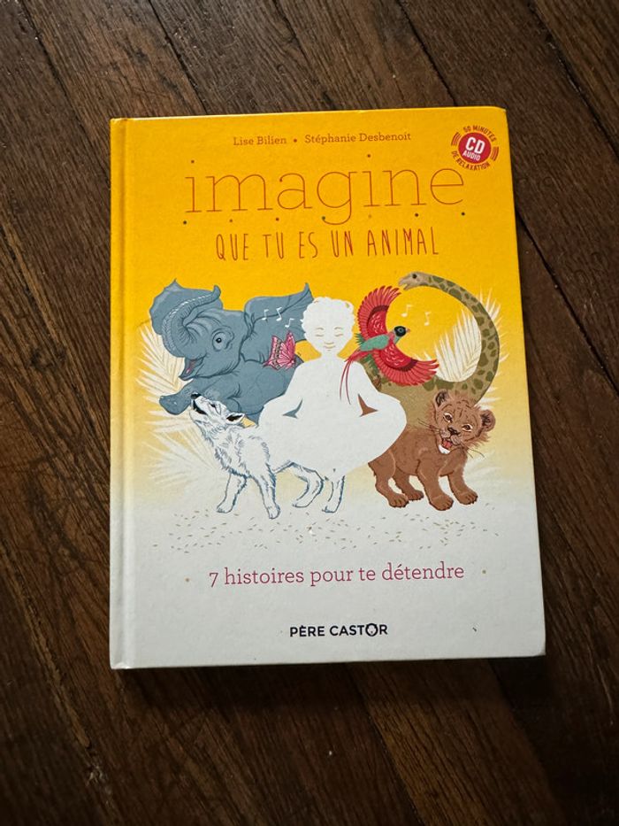 livre Imagine que tu es un animal 7 histoires pour se détendre