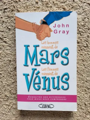 Livre "Les hommes viennent de Mars, les femmes viennent de Vénus " de John Gray