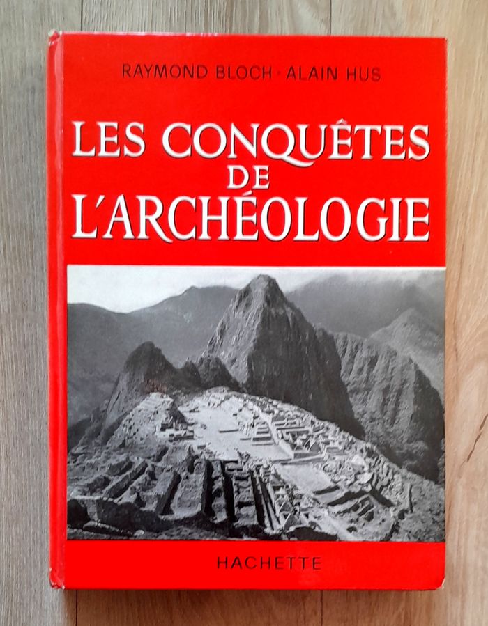 Raymond Bloch-Alain Hus - les conquêtes de l'archéologie
