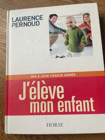 Livre « j’élève mon enfant », de Laurence Pernoud.
