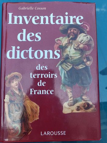 Ancien Livre inventaire des dictons des terroirs de France