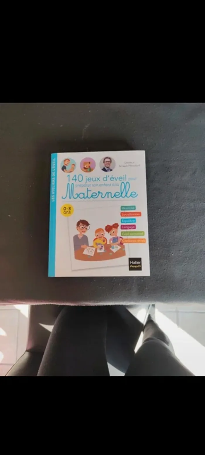140 jeux d'éveil pour préparer son enfant à la maternelle