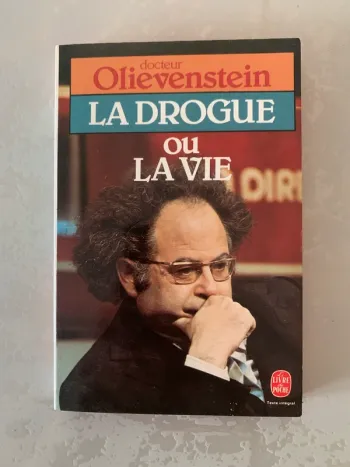 La drogue ou la vie - Docteur Olievenstein