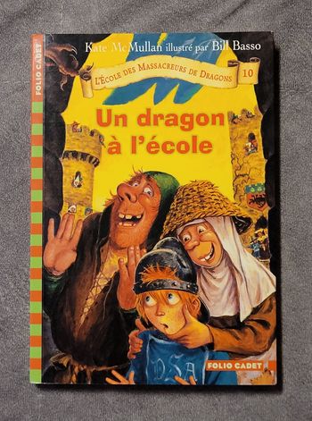 L'ecole Des Massacreurs De Dragons Tome 10 - Un Dragon À L'école Kate McMullan, Bill Basso (Illustra