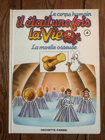 Livre ancien vintage Il était une fois la vie Le corps humain 4 La moelle osseuse Hachette Fabbri