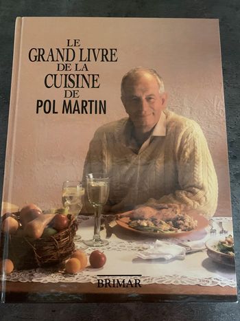 Le grand livre de la cuisine de pol Martin