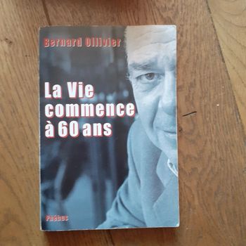 La vie commence à 60 ans Bernard Ollivier