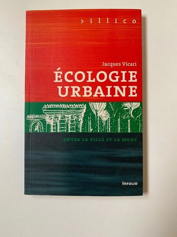 Livre Ecologie urbaine. Entre la ville et la mort Jacques Vicari (T16)