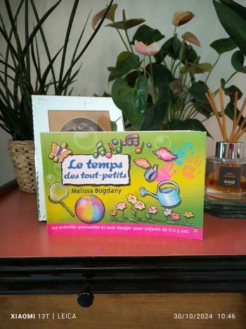 Le temps des tout petits - 149 activités amusantes et sans danger pour enfants de 0 à 5 ans
