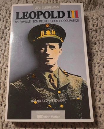 Léopold 3. Sa famille, son peuple sous l'occupation