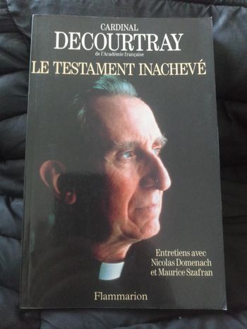 Cardinal Decourtray - Le testament inachevé