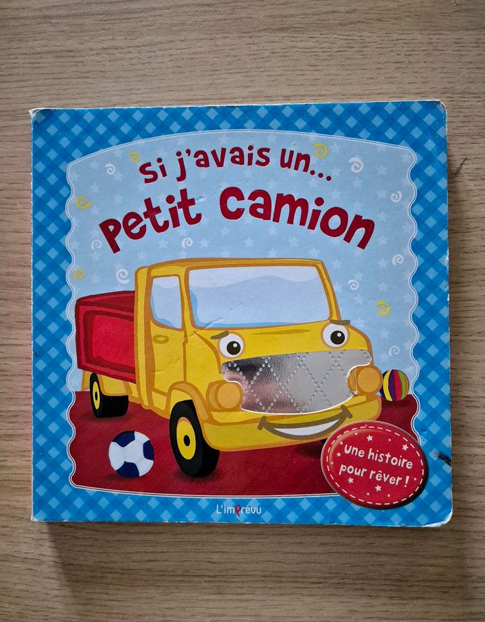Si j'avais un petit camion - une histoire pour rêver