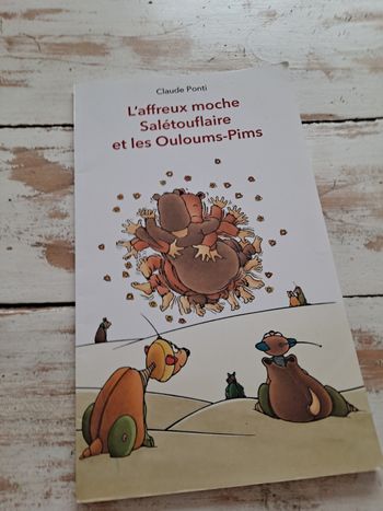 Livre l'affreux moche saletoiflaire et les ouloums-pims
