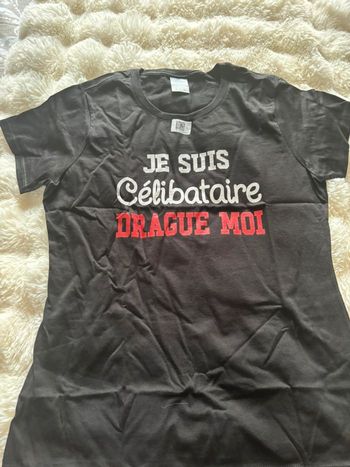 Tee shirt femme je suis célibataire drague moi neuf M