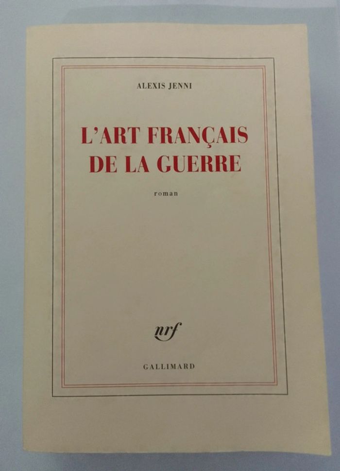 Alexis Jenni - L'art français de la guerre