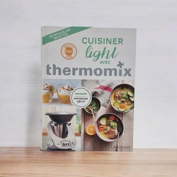 Cuisiner light avec thermomix * Larousse *