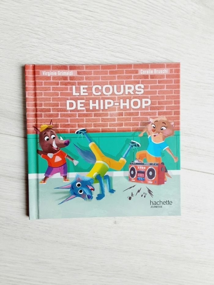 Livre enfant Hachette Jeunesse, Le cours de Hip- hop Neuf