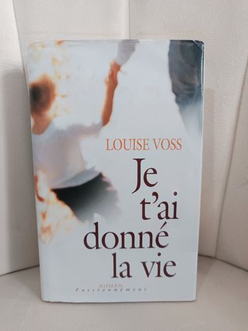 Roman " Je t'ai donné la vie "