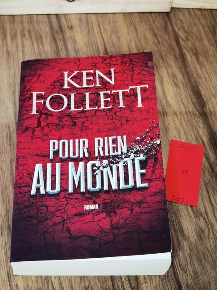 D4322 - livre "pour rien au monde" de Ken Follet