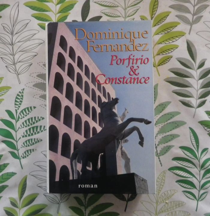 Porfirio & Constance de Dominique Fernandez Ed. Le Grand Livre du Mois