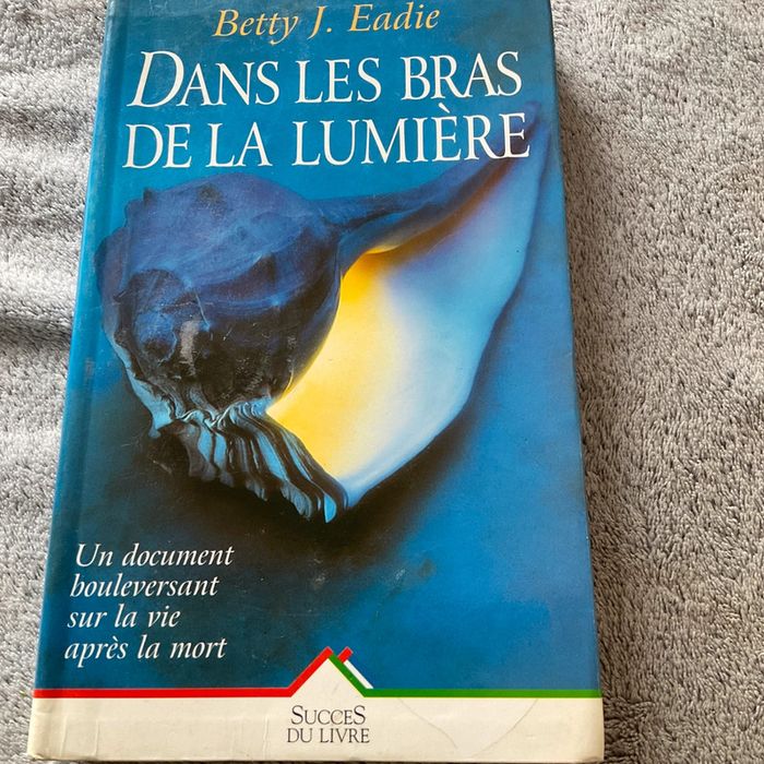 #dans les bras de la lumiére Betty J. Eadie. E - photo numéro 2