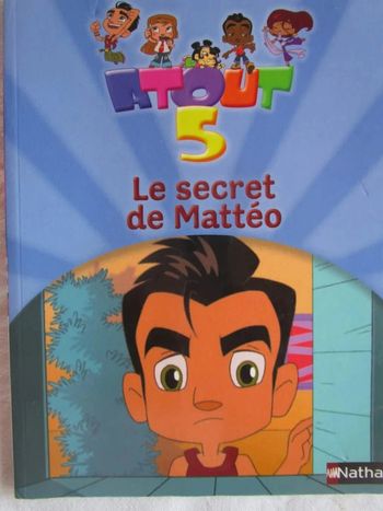 Atout 5 : le secret de Mattéo