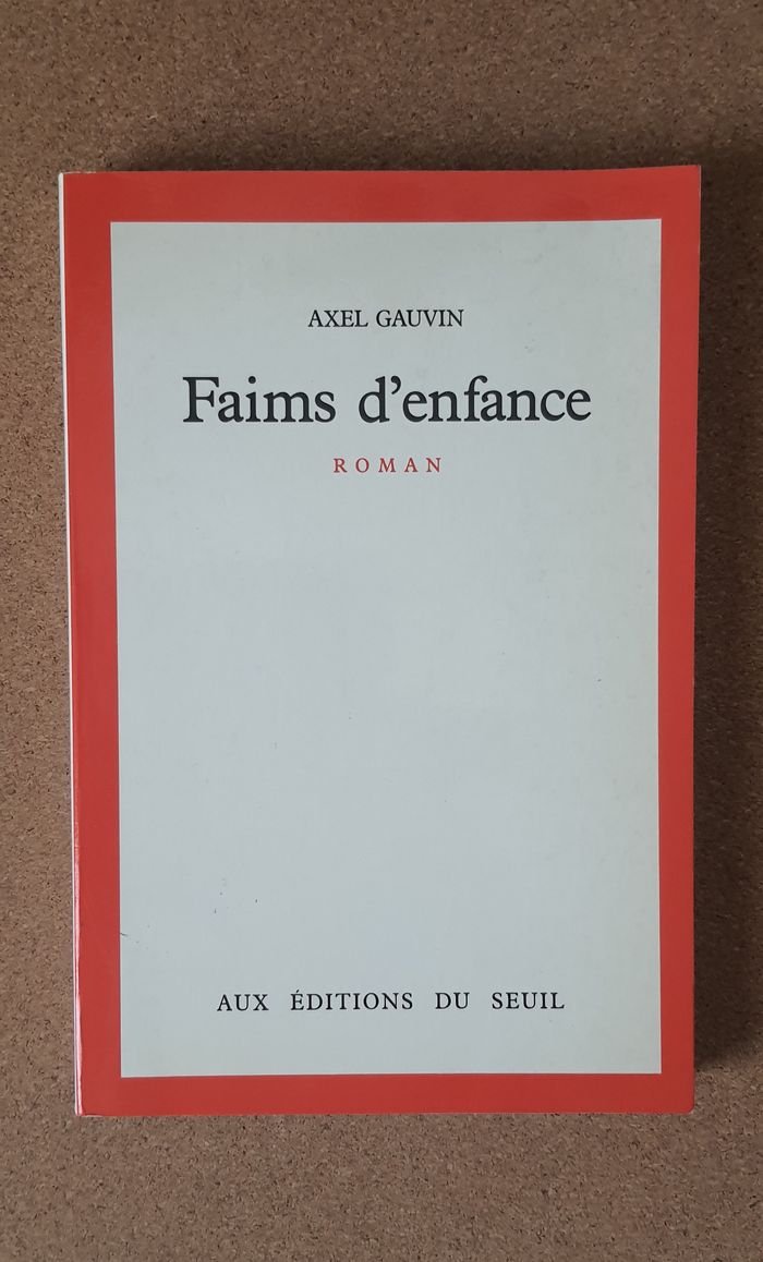 Livre "Faims d'enfance" de Axel Gauvin