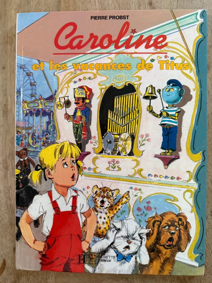Bon état Hachette jeunesse pierre probst livré Caroline et les vacances de Titus robot