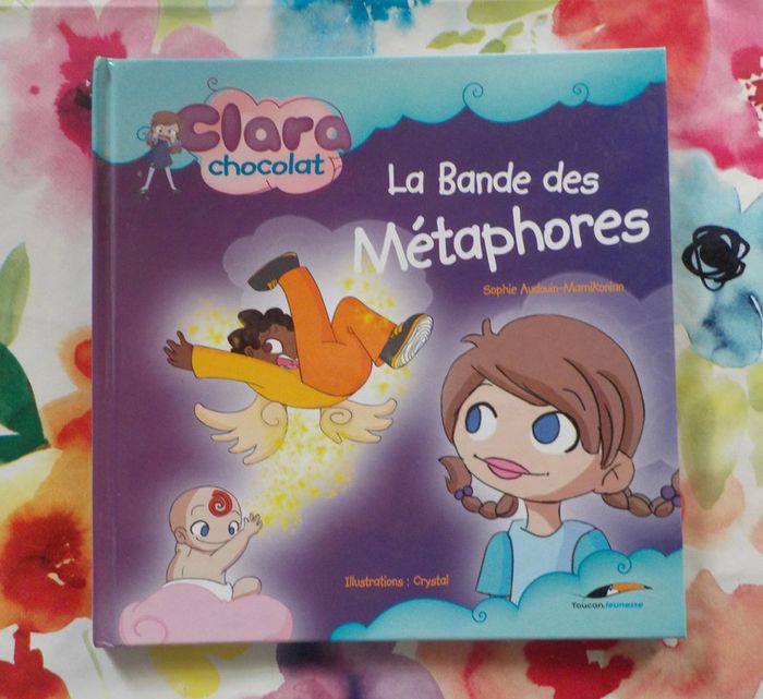 Clara chocolat La bande des métaphores Ed. Toucan Jeunesse