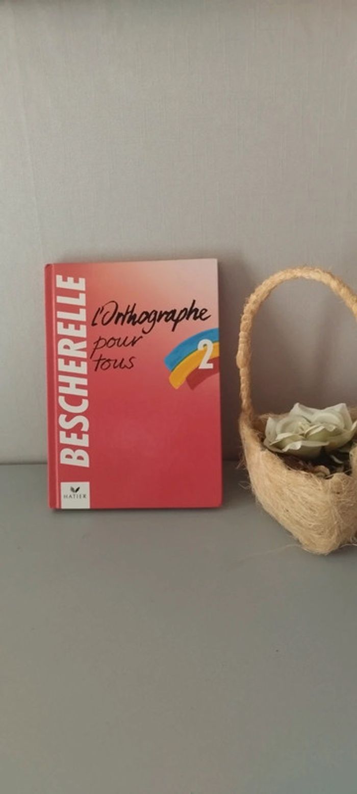 Bescherelle l'orthographe pour tous