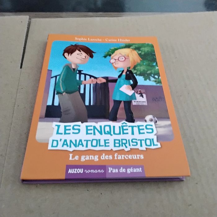 Le gang des farceurs-Les enquêtes d’ Anatole Bristol