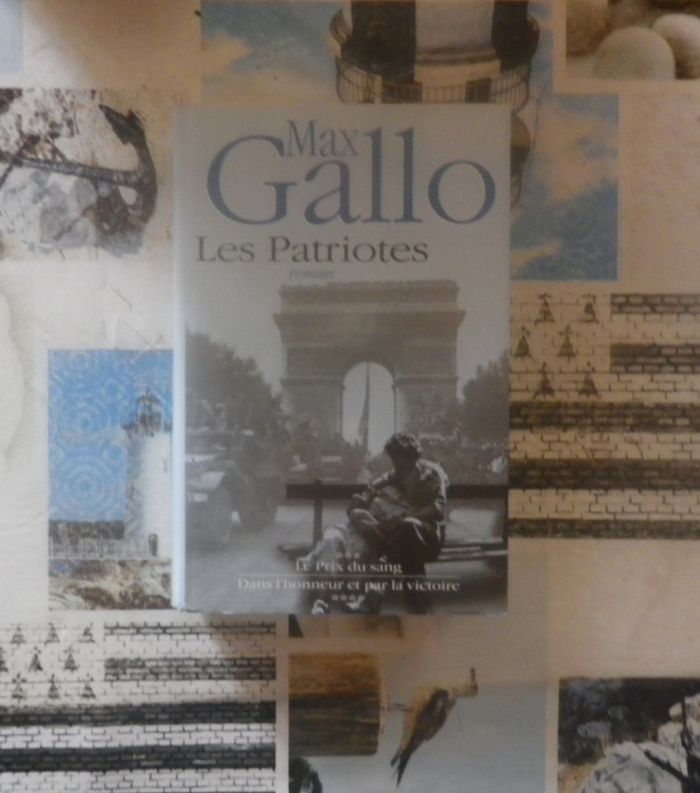 Les Patriotes T3 et 4 de Max Gallo