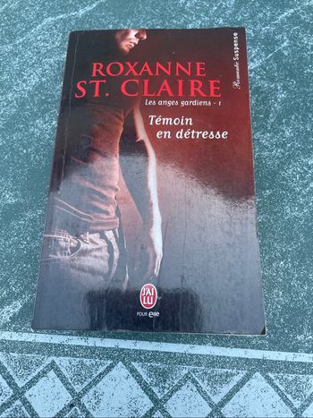 Les anges gardiens – Tome 1 : Témoin en détresse – Roxanne St. Claire – J’ai Lu pour Elle