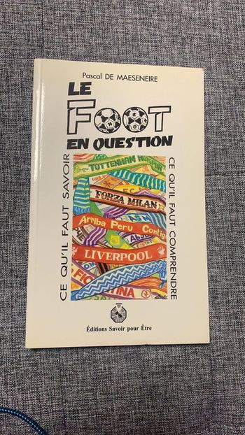 Le foot en question / Ce qu’il faut savoir et comprendre