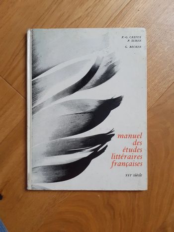 Manuel des études littéraires français XVIe siècle - P.-G. Castex, P. Surer, G. Becker