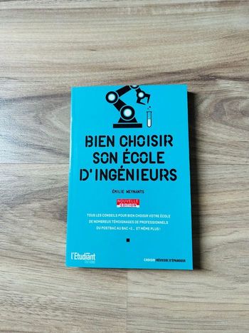Livre Émilie Weynants «Bien choisir son école d’ingénieurs» Édition L’Etudiant