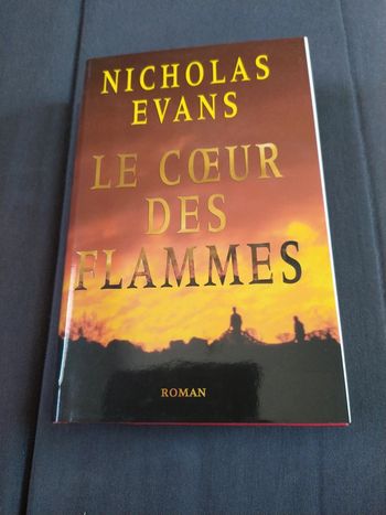 Le Coeurs des Flammes de Nicholas Evans