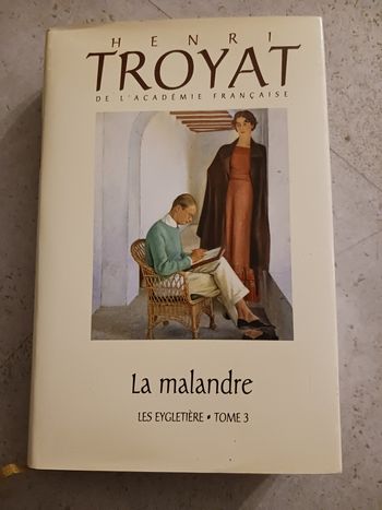 livre  Henri Troyat tome 3 la malandre