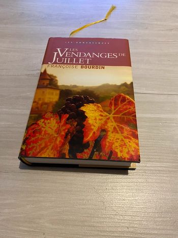 Les vendanges de Juillet Par Françoise Bourdin