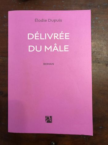 Livre broché "Délivrée du mâle" d'Elodie Dupuis