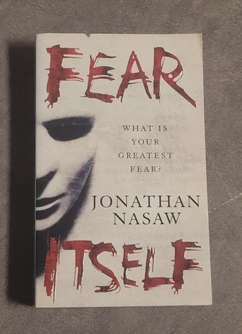 Fear Itself Jonathan Nasaw