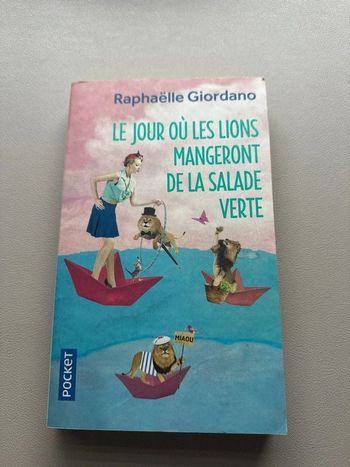 Raphaëlle Giordano : le jour où les lions mangeront de la salade verte