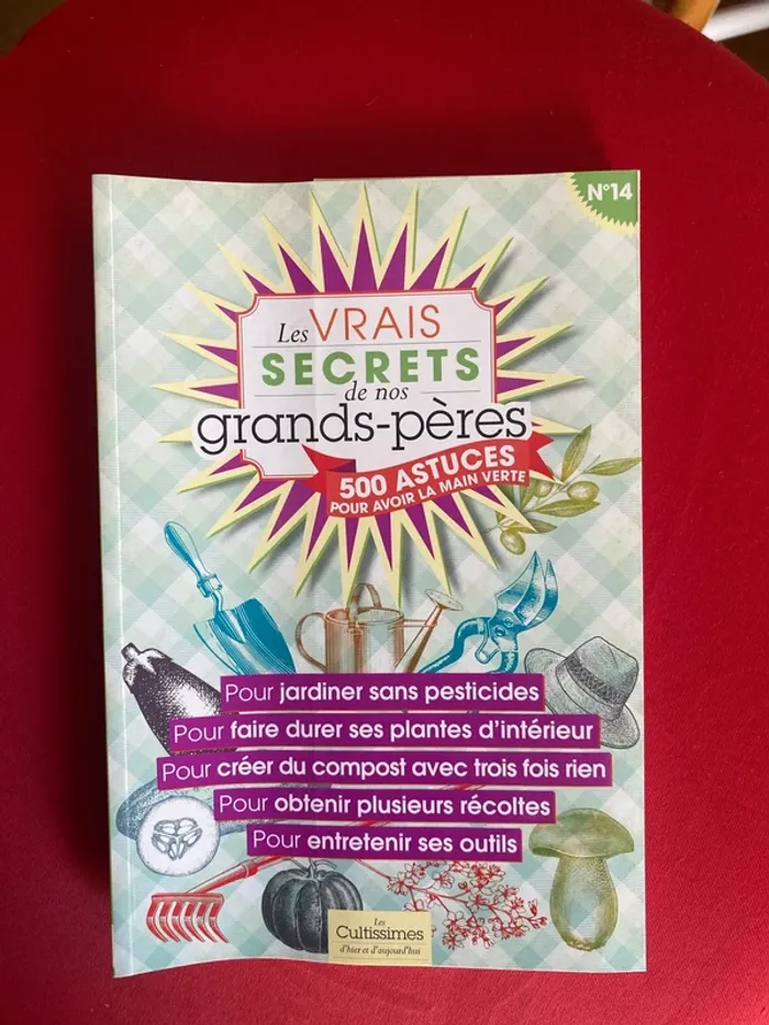 Magazine les vrais secrets de nos grands-pères pour avoir la main verte