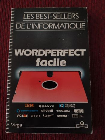 Wordperfect facile - Les best-sellers de l'informatique