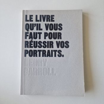 Le Livre qu'il vous faut pour réussir vos portraits