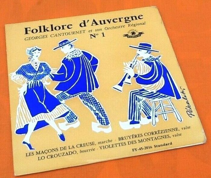 Vinyle 45 tours Folklore d' Auvergne N°1 Georges Cantournet et son Orchestre Régional (1956)