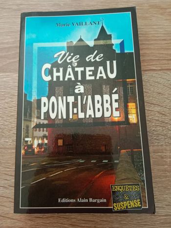 Marie Vaillant - Vie de château à Pont-l'Abbé