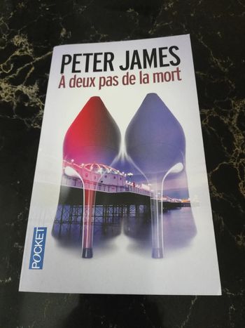 "A deux pas de la mort" de Peter James