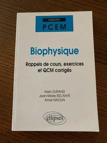 Exercices et QCM corrigés en Biophysique