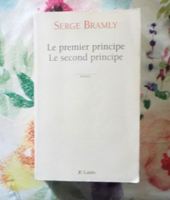 LE PREMIER PRINCIPE LE SECOND PRINCIPE de Serge BRAMLY Ed. Lattès